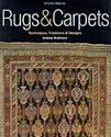 Rugs & Carpets: Techniques, Traditions & Designs