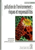 Pollution de l'environnement : risque et responsabilit�s