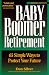 Baby Boomer Retirement: 65 Simple Ways to Protect Your Future by Don Silver
