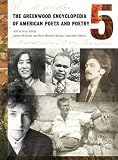 The Greenwood Encyclopedia of American Poets and Poetry [Five Volumes]