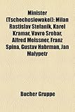 Minister (Tschechoslowakei): Milan Rastislav Tef Nik, Karel Kram ?, Vavro Rob R, Alfred Meissner, Franz Spina, Gustav Habrman, Jan Malypetr-