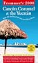 Frommer's Cancun, Cozumel & the Yucatan 2000