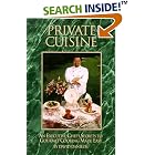 Private Cuisine: An Executive Chef's Secrets to Gourmet Cooking Made Easy by David Daniluk