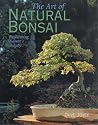 The Art of Natural Bonsai: Replicating Nature's Beauty