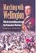 Marching with Wellington: With the Enniskillings Through the Peninsula to Waterloo