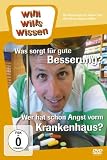 Willi wills wissen - Was sorgt f�r gute Besserung?/Wer hat Angst vorm Krankenhaus