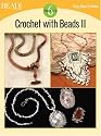 Crochet with Beads II: 6 Projects (Easy-Does-It)