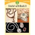Crochet with Beads II: 6 Projects (Easy-Does-It) by