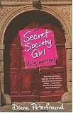 Secret Society Girl: An Ivy League Novel