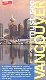 Must-See Vancouver (Must-See Guides)