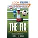 The Fix: Soccer and Organized Crime
