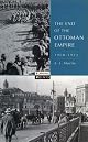 The End of the Ottoman Empire, 1908-1923 (Turning Points)