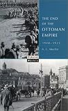 The End of the Ottoman Empire, 1908-1923 (Turning Points)