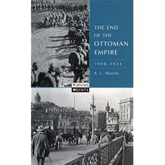 The End of the Ottoman Empire, 1908-1923 (Turning Points)