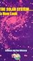 The Solar System... A New Look (Science and Our Universe)