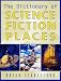 Book The DICTIONARY OF SCIENCE FICTION PLACES