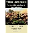 TALES OF A BATTLEGROUND: New Jersey's Role in the Era of the American Revolution by HENRY F. SKIRBST