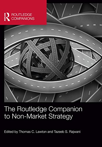 The Routledge Companion to Non-Market Strategy (Routledge Companions in Business, Management and Accounting)
