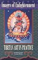 Images of Enlightenment, New & Revised Edition: Tibetan Art in Practice