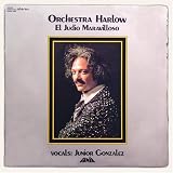 Orchestra Harlow El Judio Maravilloso Vocals: Junior Gonzalez