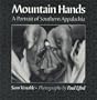 Mountain Hands: Portrait Southern Appalachia