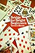 Bridge for Bright Beginners