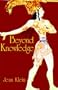 Beyond Knowledge