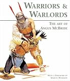 Warriors & Warlords: The Art of Angus McBride (General Military)