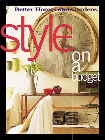 Style On a Budget (Better Homes & Gardens)