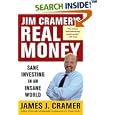 Jim Cramer's Real Money: Sane Investing in an Insane World