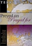Preyed on or Prayed for