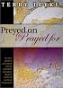 Preyed on or Prayed for