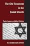 Old Testament in the Jewish Church: Twelve Lectures on Biblical Criticism