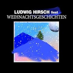 Ludwig Hirsch liest Weihnachtsgeschichten