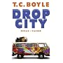 Drop City. Roman von T. C. Boyle