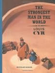 The Strongest Man in the World: Luis Cyr