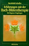 Erfahrungen mit der Bach - Bl�tentherapie