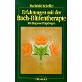 Erfahrungen mit der Bach - Bl�tentherapie