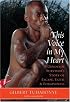 This Voice in My Heart: A Genocide Survivor's Story of Escape, Faith, and Forgiveness