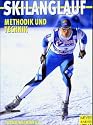 Skilanglauf. Methodik und Technik