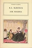Ask Mamma, or, The richest commoner in England
