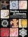 Stenciling & Embossing Greeting Cards: 18 Quick Creative, Unique & Easy-To-Do Projects