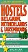 Hostels Belgium, Netherlands & Luxembourg, 2nd: The Only Comprehensive, Unofficial, Opinionated Guide