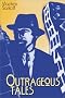 Outrageous Tales
