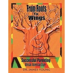 From Roots to Wings: Successful Parenting African American Style