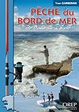 P&ecirc;che du bord de mer de Dunkerque &agrave; Brest