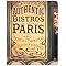 Ultimate Soul Nourishing Guide to Paris Bistros, Cafes and more