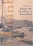 Jours de cendres � Istanbul