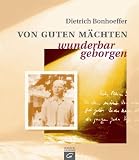 Von guten M&auml;chten wunderbar geborgen - Dietrich Bonhoeffer