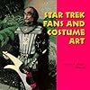 Star Trek Fans and Costume Art (Folk Art and Artists Series)